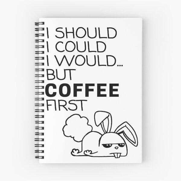 Item preview, I Should... But Coffee First. Bunny Coffee Lover Black designed and sold by Ebayson74.