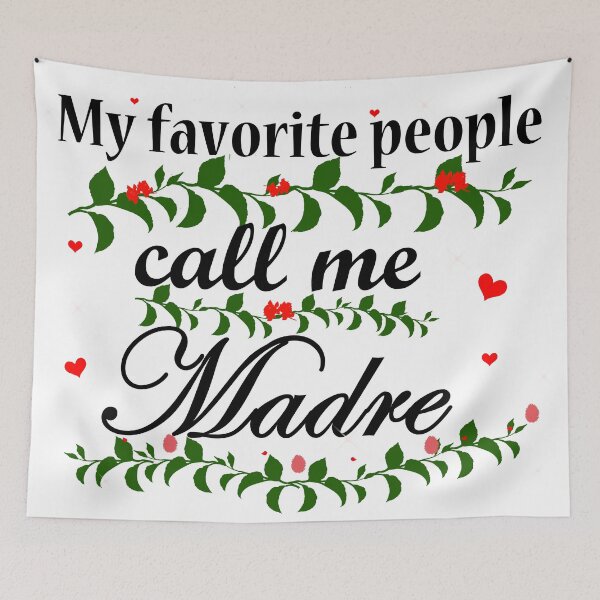 Item preview, My favorite people call me Madre gift designed and sold by BeccaKenDesigns.