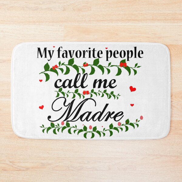Item preview, My favorite people call me Madre gift designed and sold by BeccaKenDesigns.