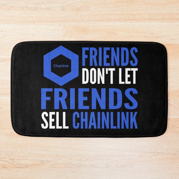 Item preview, Friends Don't Let Friends Sell Chainlink Crypto LINK Funny Cryptocurrency designed and sold by Bitcoin-Fashion.