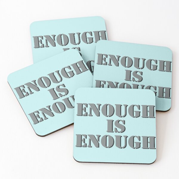 Item preview, Enough is Enough - Sarcastic quotes designed and sold by GaterStitch.