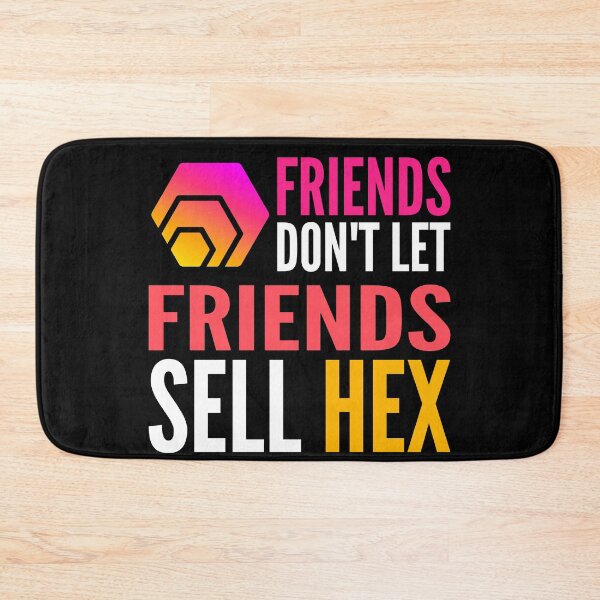 Item preview, Friends Don't Let Friends Sell HEX Crypto Funny Cryptocurrency designed and sold by Bitcoin-Fashion.