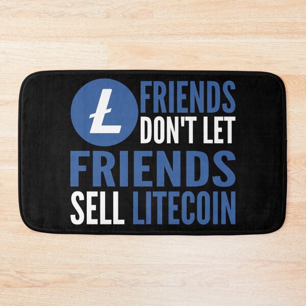 Item preview, Friends Don't Let Friends Sell Litecoin Crypto LTC Funny Cryptocurrency designed and sold by Bitcoin-Fashion.