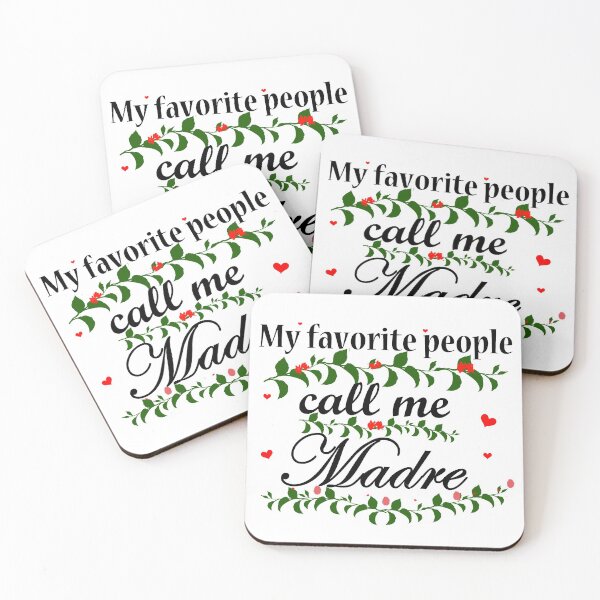 Item preview, My favorite people call me Madre gift designed and sold by BeccaKenDesigns.