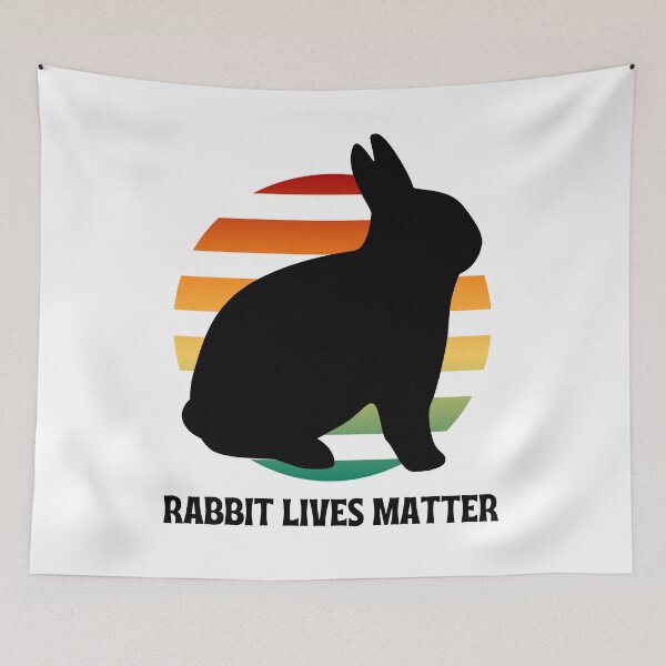 Item preview, Rabbit lives matter designed and sold by PeaceyArt.