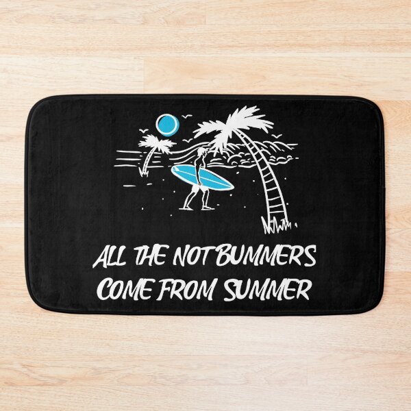 Item preview, All The Not Bummers Come From Summer (White on Black) designed and sold by AbsurdlyEpic.