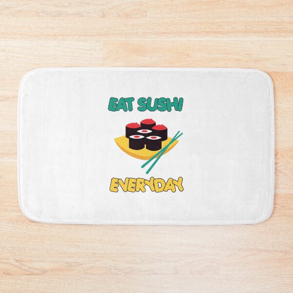 Item preview, Eat Sushi Everyday designed and sold by Specialstace83.