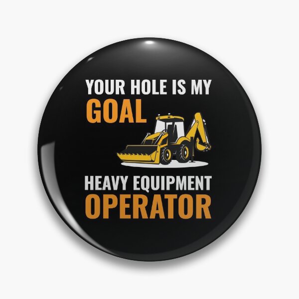 Item preview, Excavator Backhoe Heavy Equipment Operator Funny Sayings designed and sold by CuteDesigns1.