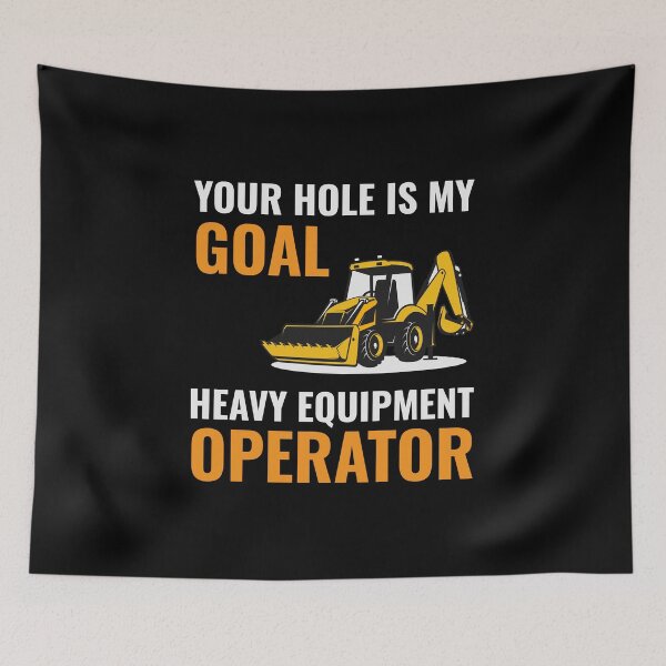 Item preview, Excavator Backhoe Heavy Equipment Operator Funny Sayings designed and sold by CuteDesigns1.