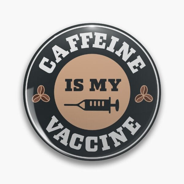 Item preview, Caffeine is my vaccine - Coffee is my vaccine, gift for coffee lovers designed and sold by GeeksUnique.