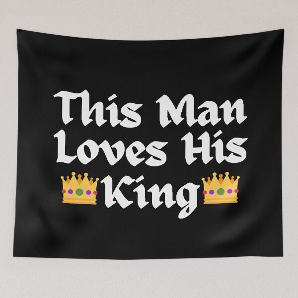Item preview, Wordplay meme, This Man Loves his King #1 designed and sold by Hypnotees.