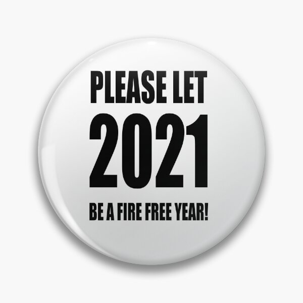 Item preview, Please Let 2021 Be a Fire Free Year! designed and sold by TJHstudio.