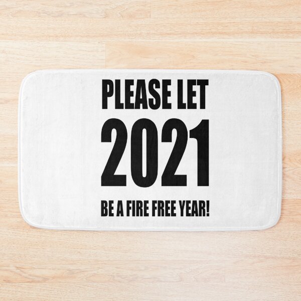 Item preview, Please Let 2021 Be a Fire Free Year! designed and sold by TJHstudio.