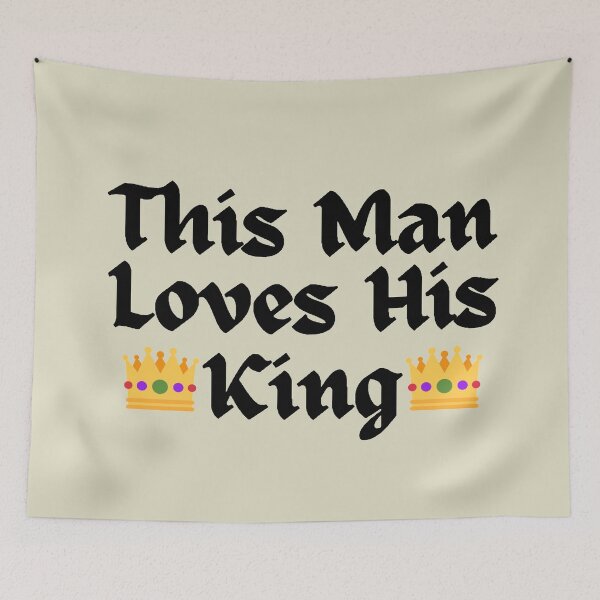 Item preview, Wordplay meme, This Man Loves his King #2 designed and sold by Hypnotees.
