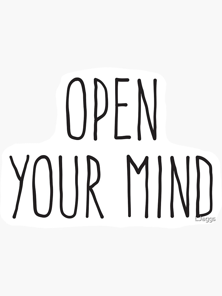 open-your-mind-sticker-for-sale-by-ljaggs-redbubble