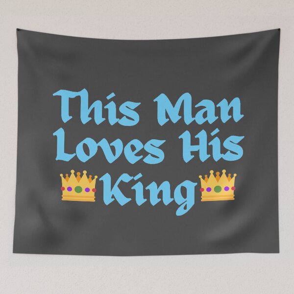 Item preview, Wordplay meme, This Man Loves his King #3 designed and sold by Hypnotees.