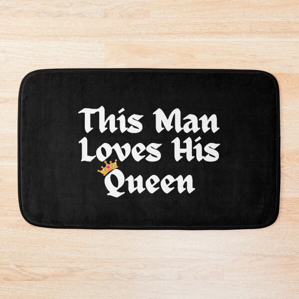 Item preview, Wordplay meme, This Man Loves his Queen #1 designed and sold by Hypnotees.