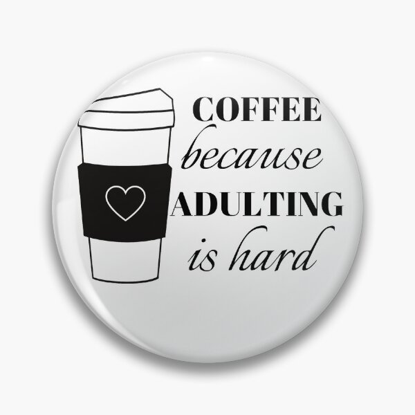 Item preview, Adulting Is Hard designed and sold by Beeroclock.