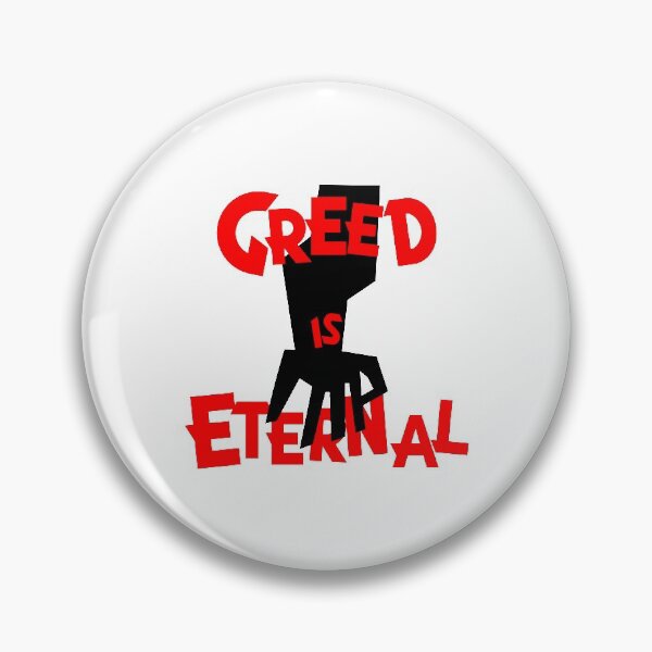 Item preview, Greed is Eternal designed and sold by bluehair.