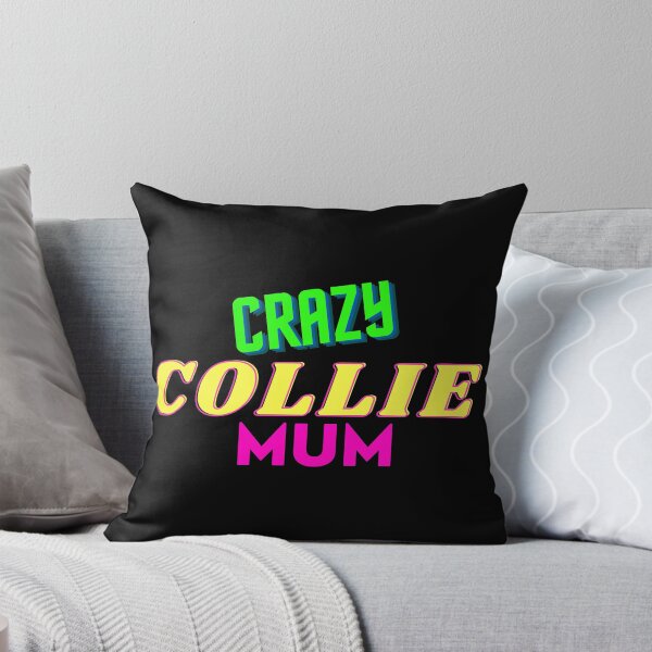 Item preview, Crazy Collie Mum - Border Collie Mother designed and sold by nicksuefonze.
