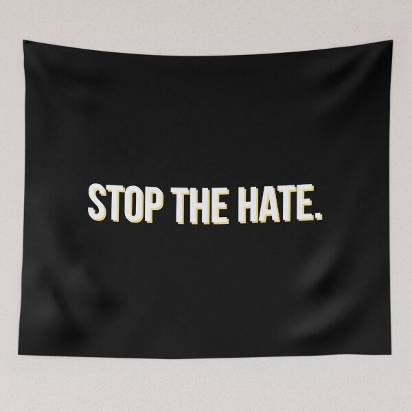 Item preview, Stop the hate designed and sold by Laura-stbr.
