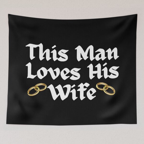 Item preview, Wordplay meme, This Man Loves his Wife #1 designed and sold by Hypnotees.