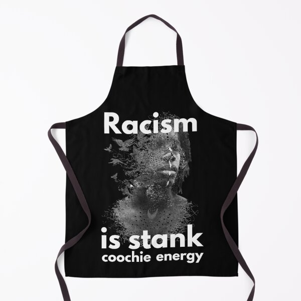 Item preview, Racism is stank coochie energy designed and sold by Mixture-DESIGN.