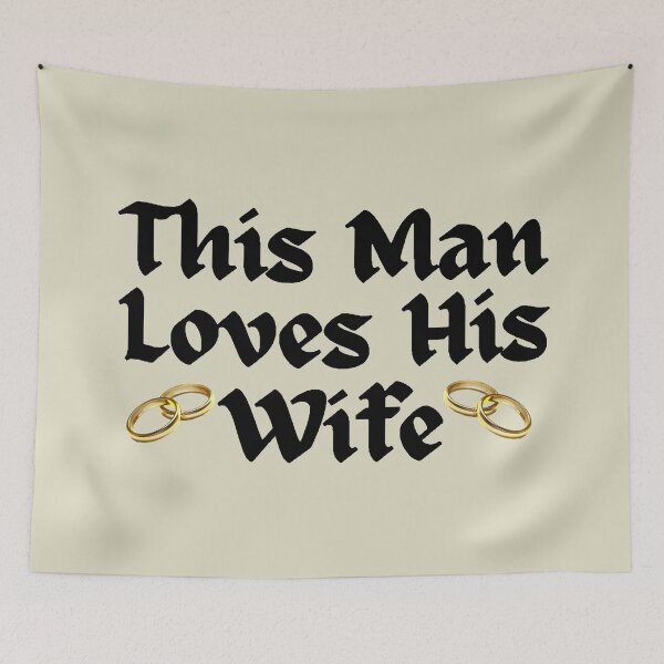 Item preview, Wordplay meme, This Man Loves his Wife #2 designed and sold by Hypnotees.