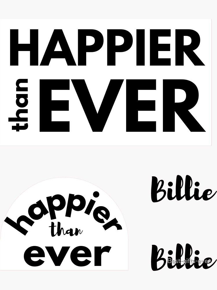 "Happier Than Ever " Sticker for Sale by Bestgiftsever Redbubble