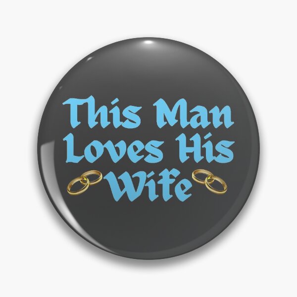 Item preview, Wordplay meme, This Man Loves his Wife #3 designed and sold by Hypnotees.
