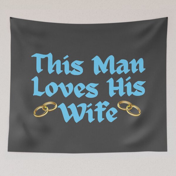 Item preview, Wordplay meme, This Man Loves his Wife #3 designed and sold by Hypnotees.