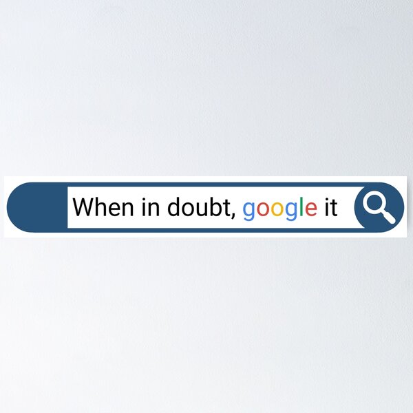 Item preview, When in doubt, Google it designed and sold by Bamb00s.