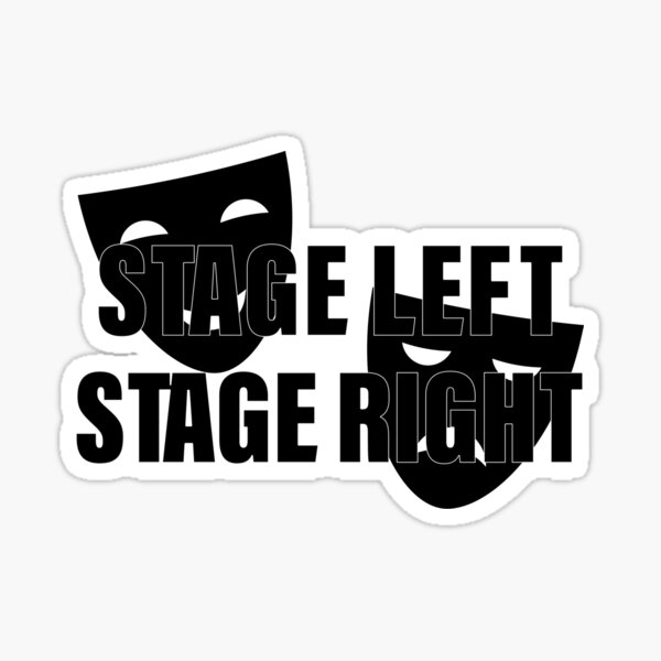 stage-left-stage-right-with-black-theater-face-sticker-for-sale-by