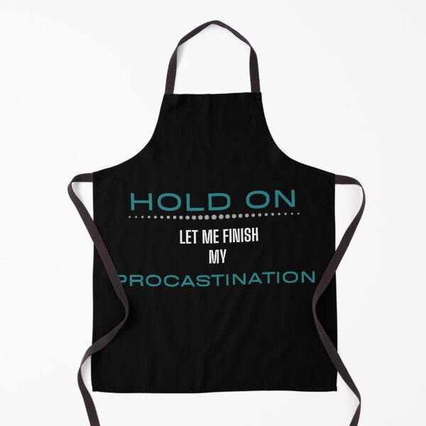Item preview, Hold on, Let Me Finish My Procastination Blue And Green designed and sold by Ensjodesigns.