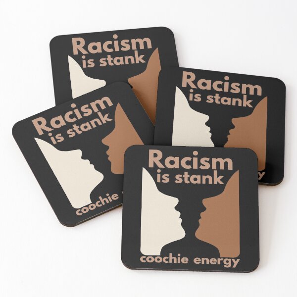Item preview, Racism is stank coochie energy designed and sold by Mixture-DESIGN.