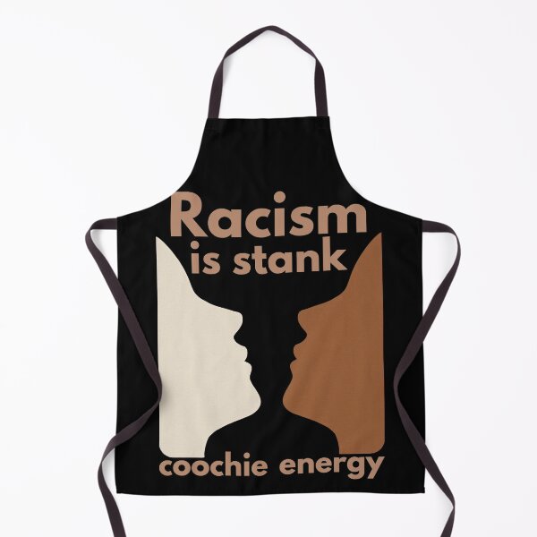 Item preview, Racism is stank coochie energy designed and sold by Mixture-DESIGN.