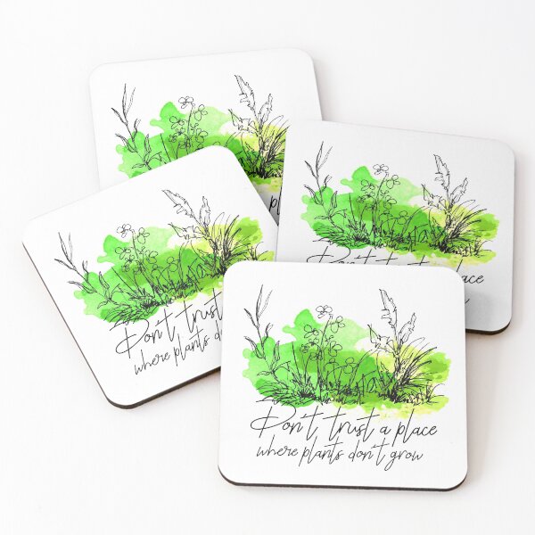 Item preview, Garden Wisdom Do not trust a place where plants do not grow Gift designed and sold by Pineapple-Tree.