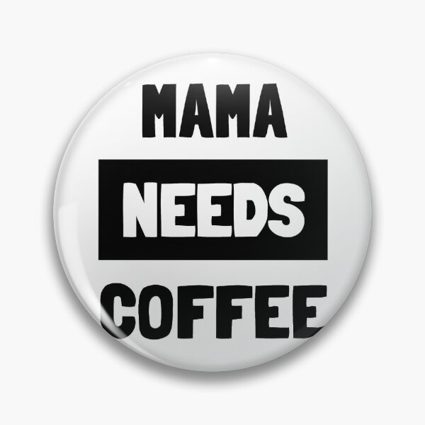 Item preview, Mama Needs Coffee designed and sold by Beeroclock.