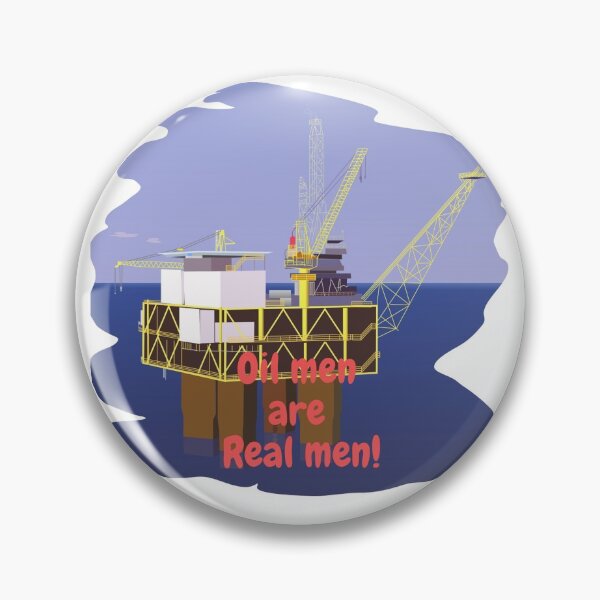 Item preview, Oil men are Real men! designed and sold by Krispsm.