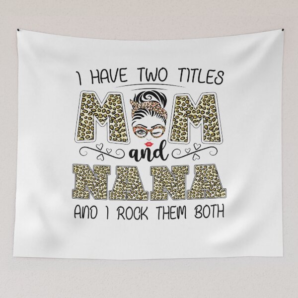 Item preview, Mother's Day I Have Two Titles Mom And Nana Leopard Print designed and sold by Mekoooo.