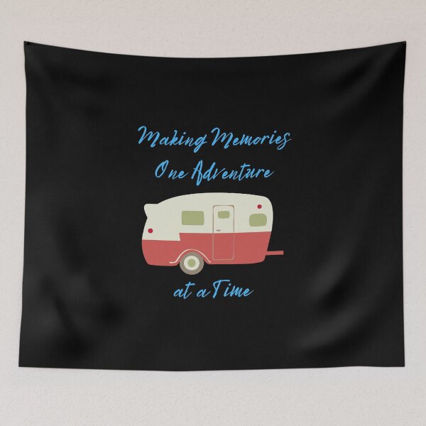 Item preview, Making Memories one Adventure at a Time camping holiday vacation Tent caravan designed and sold by kawrdesigns.