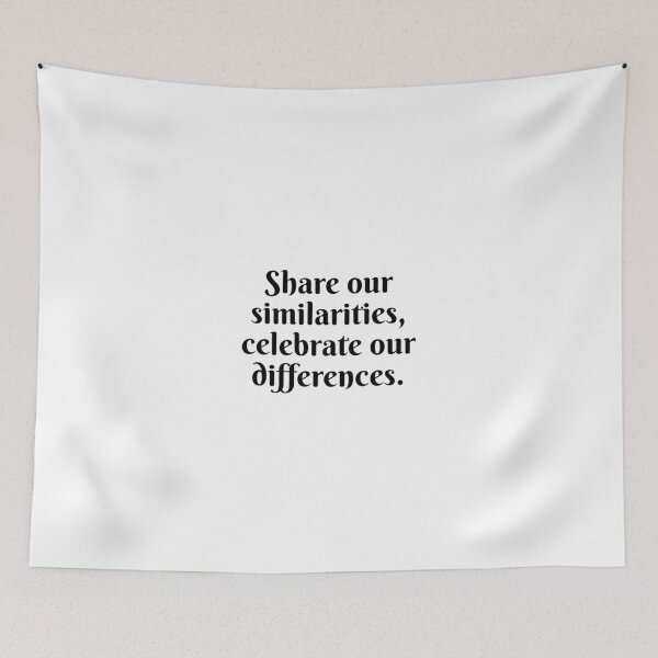 Item preview, Share our similarities, celebrate our differences. designed and sold by Optimus108.