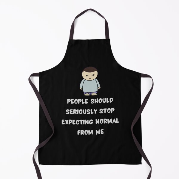 Item preview, People Should Seriously Stop Expecting Normal From Me designed and sold by Indra Agrawal.