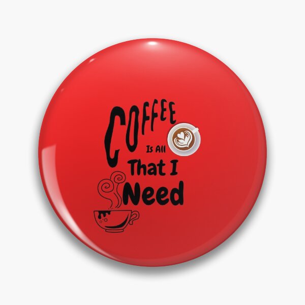 Artikelvorschau, Kaffee ist alles, was ich brauche entworfen und verkauft von Built After 5.