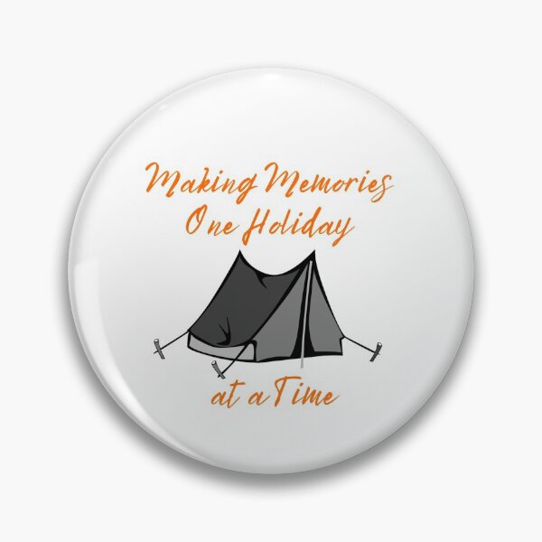 Item preview, Making Memories one Holiday at a Time camping holiday vacation Tent caravan designed and sold by kawrdesigns.