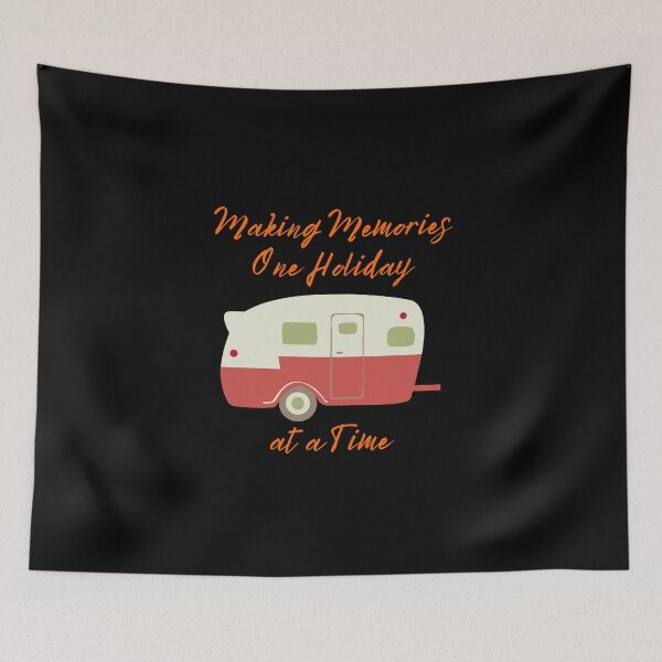 Item preview, Making Memories one Holiday at a Time camping holiday vacation Tent caravan designed and sold by kawrdesigns.