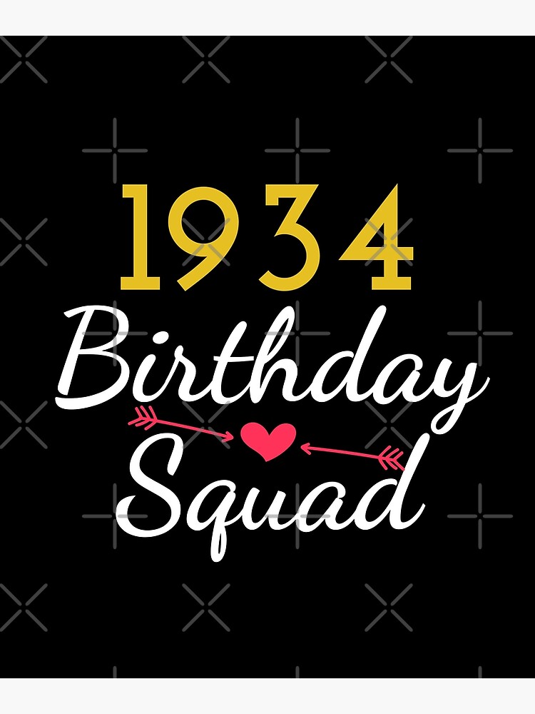 Disover 1934 Birthday Squad Funny 1934 Birthday Birth Bday Squad Family Party Present Premium Matte Vertical Poster