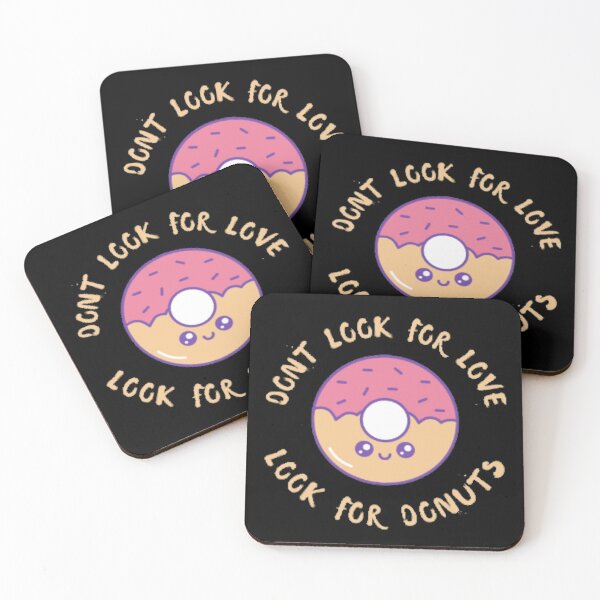 Item preview, Dont look for love look for donuts designed and sold by Simi2020.