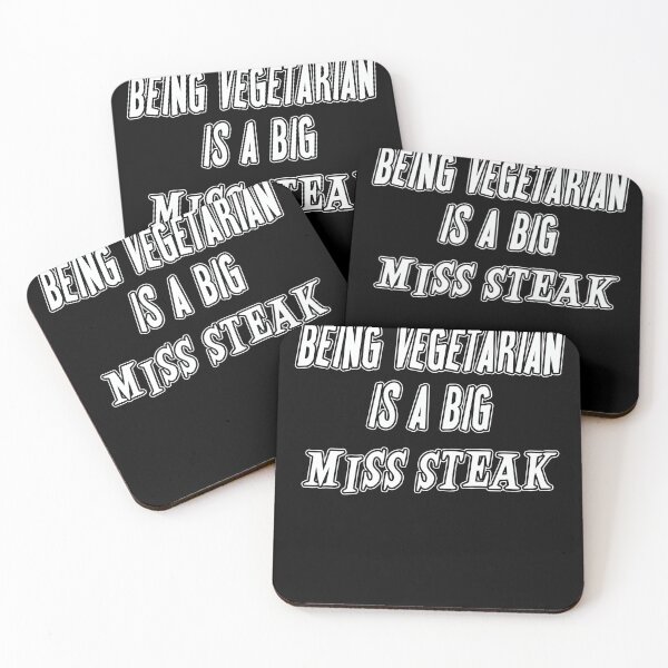 Item preview, Being Vegetarian Is A Big Miss Steak  designed and sold by iamhewho.