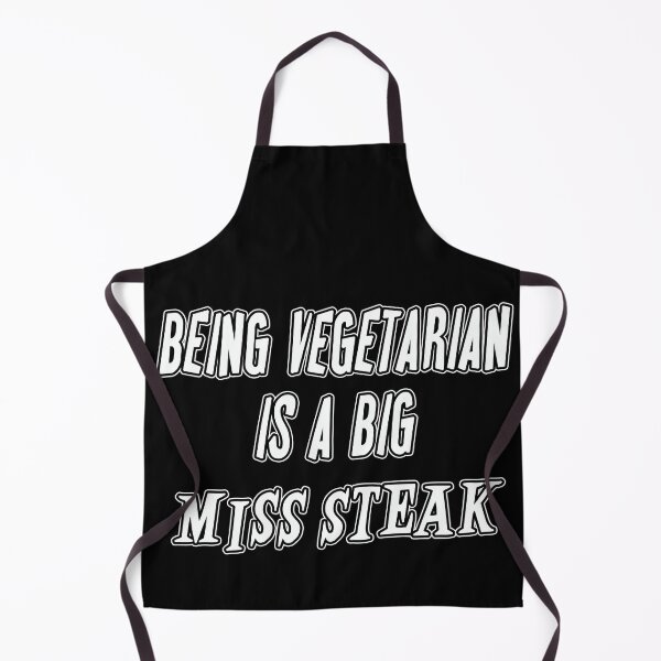 Item preview, Being Vegetarian Is A Big Miss Steak  designed and sold by iamhewho.